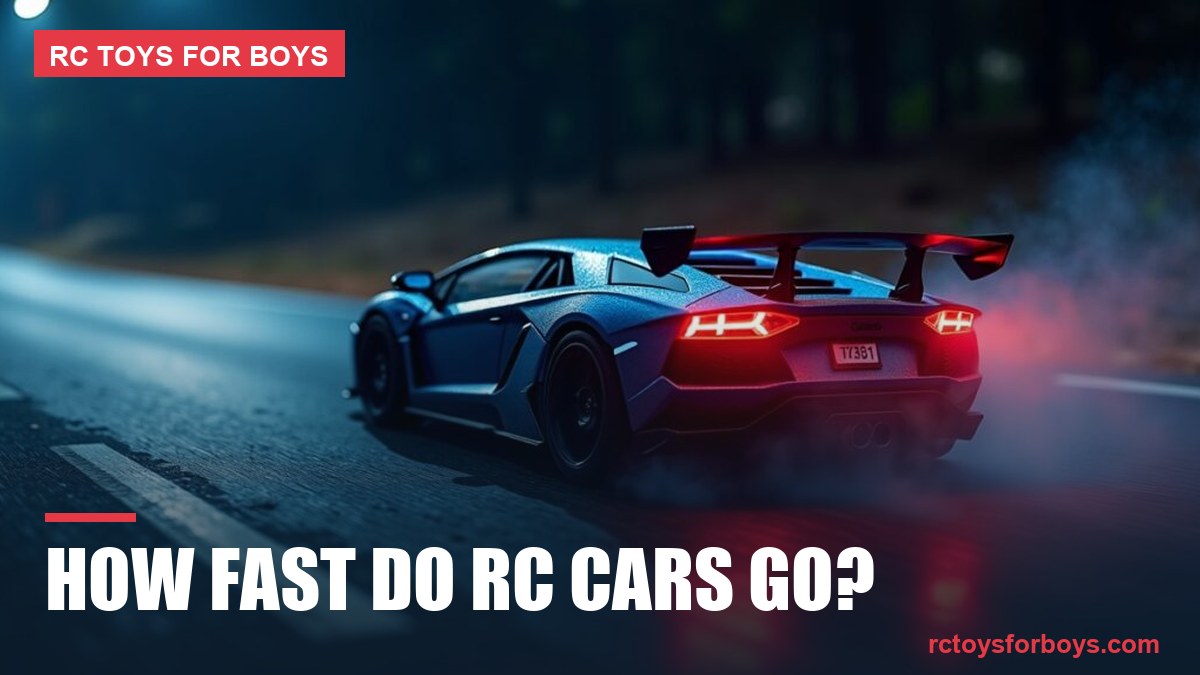 How Fast Do RC Cars Go - RC Toys For Boys