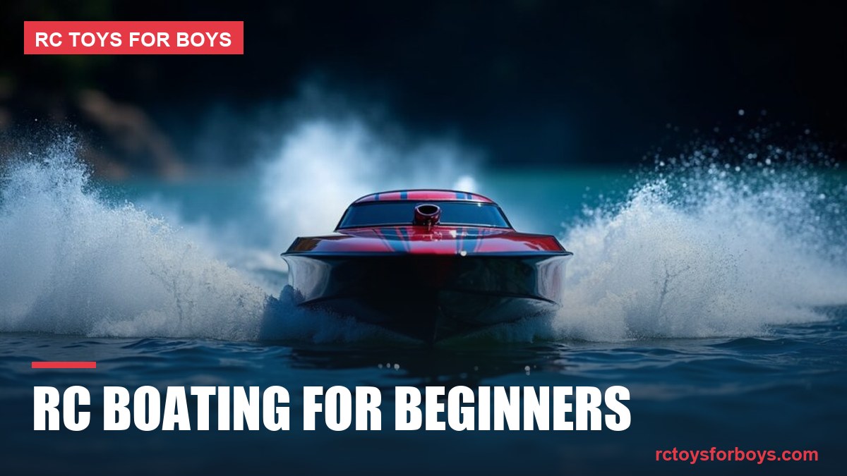 RC Boating for Beginners - RC Toys For Boys