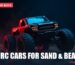 Best RC Cars for Sand and the Beach: Top Picks for 2026